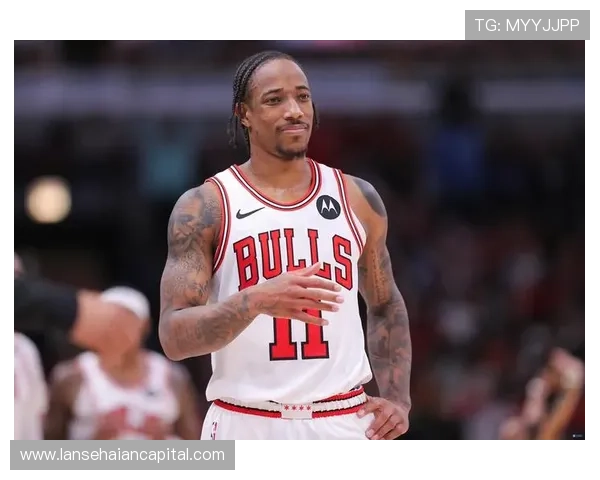 公牛队新赛季备战情况分析 拉文和德罗赞能否带队突破困境